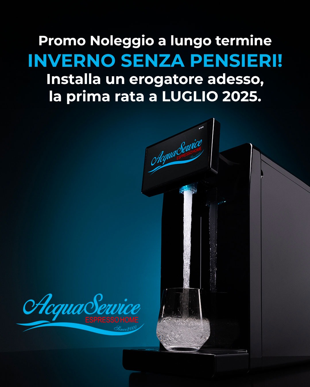 Promo Noleggio - Inverno Senza Pensieri - Acqua Service - Espresso Home - Since 2000